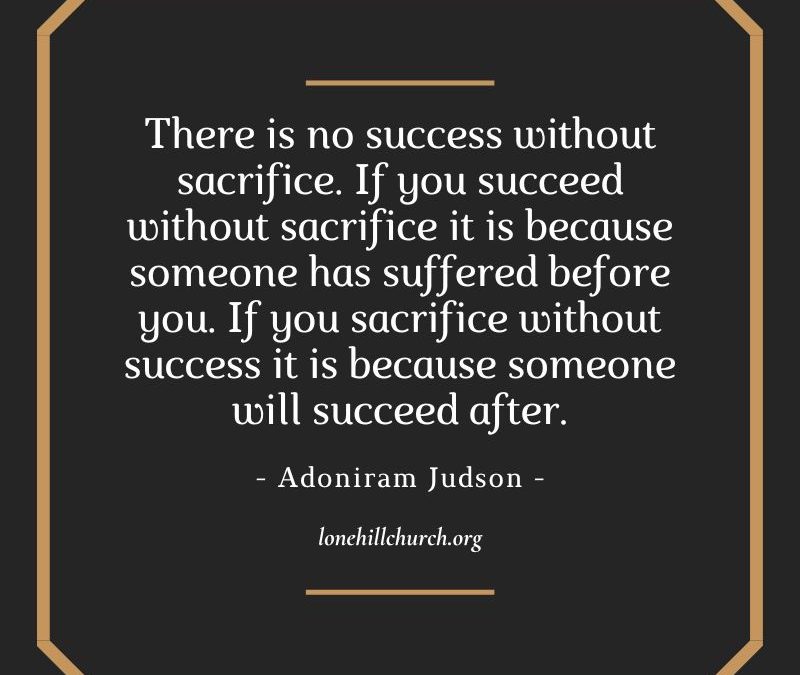 No Success Without Sacrifice – Adoniram Judson